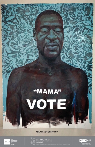 A poster featuring an illustration of a Black man with his eyes closed against a teal blue background. The poster reads "Mama. Vote."