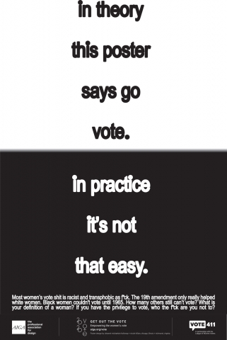 A black and white poster that reads "In theory this poster says go vote. In practice it's not that easy." 